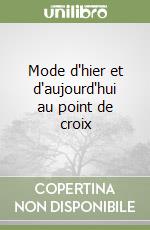 Mode d'hier et d'aujourd'hui au point de croix libro