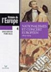 Histoire de l'Europe. Per i Licei e gli Ist. Magistrali. Vol. 4: Nationalismes et concert européens; 1815-1919 libro
