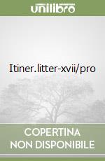 Itiner.litter-xvii/pro libro