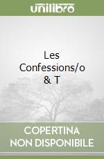 Les Confessions/o & T libro