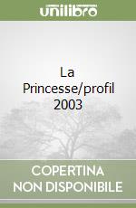 La Princesse/profil 2003 libro