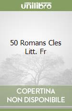 50 Romans Cles Litt. Fr libro