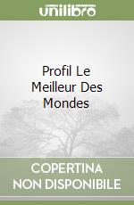 Profil Le Meilleur Des Mondes libro