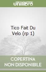 Tico Fait Du Velo (rp 1) libro