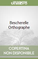 Bescherelle Orthographe libro