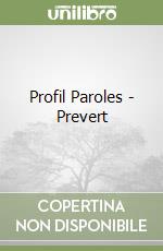 Profil Paroles - Prevert libro