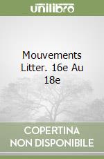 Mouvements Litter. 16e Au 18e libro