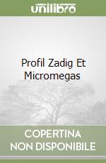 Profil Zadig Et Micromegas libro