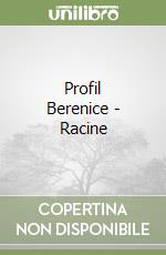 Profil Berenice - Racine libro