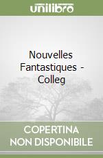 Nouvelles Fantastiques - Colleg libro