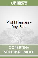 Profil Hernani - Ruy Blas libro
