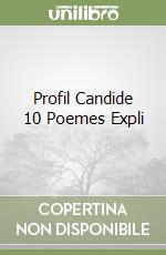 Profil Candide 10 Poemes Expli libro