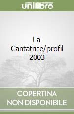 La Cantatrice/profil 2003 libro