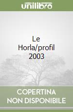 Le Horla/profil 2003 libro