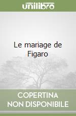 Le mariage de Figaro libro