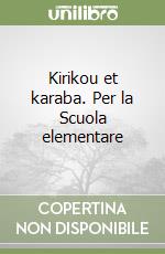 Kirikou et karaba. Per la Scuola elementare