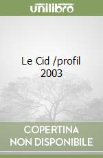 Le Cid /profil 2003 libro