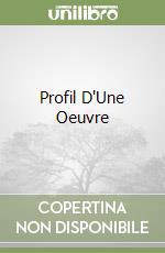 Profil D'Une Oeuvre libro