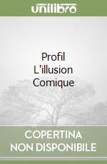 Profil L'illusion Comique libro