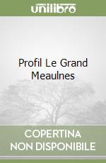 Profil Le Grand Meaulnes libro