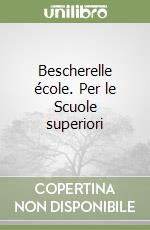 Bescherelle école. Per le Scuole superiori