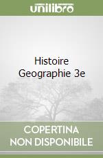 Histoire Geographie 3e libro