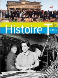Histoire TLE. E-ES-S. Per le Scuole superiori libro