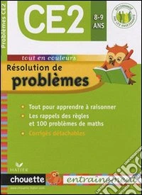 Résolution de problèmes. CE2 8-9 ans. Per la Scuola elementare libro