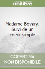 Madame Bovary. Suivi de un coeur simple libro