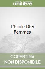 L'Ecole DES Femmes