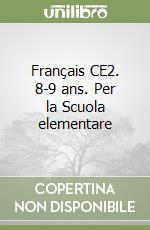 Français CE2. 8-9 ans. Per la Scuola elementare libro
