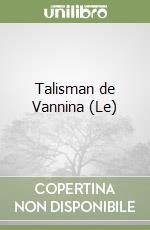 Talisman de Vannina (Le)