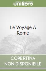 Le Voyage A Rome libro