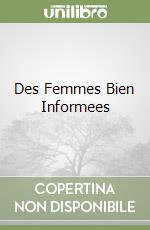 Des Femmes Bien Informees