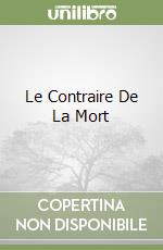 Le Contraire De La Mort