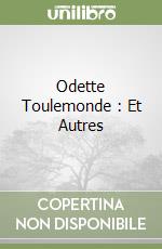 Odette Toulemonde : Et Autres libro