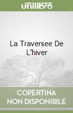 La Traversee De L'hiver libro