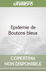 Epidemie de Boutons bleus libro