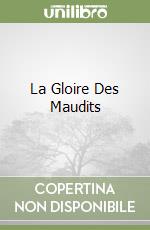 La Gloire Des Maudits