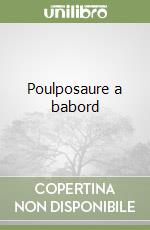 Poulposaure a babord libro