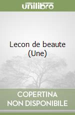 Lecon de beaute (Une) libro