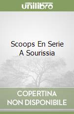 Scoops En Serie A Sourissia libro