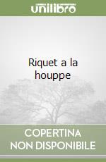 Riquet a la houppe libro
