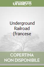 Underground Railroad (francese