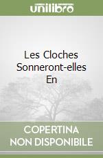 Les Cloches Sonneront-elles En libro