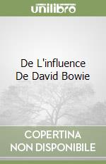 De L'influence De David Bowie libro
