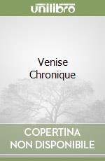 Venise Chronique libro