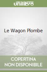 Le Wagon Plombe libro