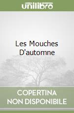 Les Mouches D'automne libro