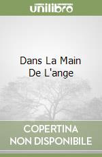 Dans La Main De L'ange libro